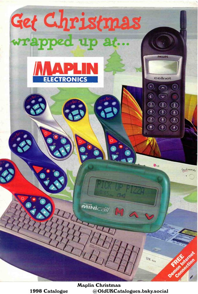 A Maplin Electronics Christmas advertisement showcasing various electronics products such as mobile phones, remotes, pagers, a computer keyboard and a CD-ROM drive, all set against a festive background. It highlights a free internet connection offer.

(+32x Max CD-ROM Drive
Genie Remote Controls
Keyboard
LG Studioworks Monitor
Pageone Minicall Pager
and Philips Cellnet Phone)