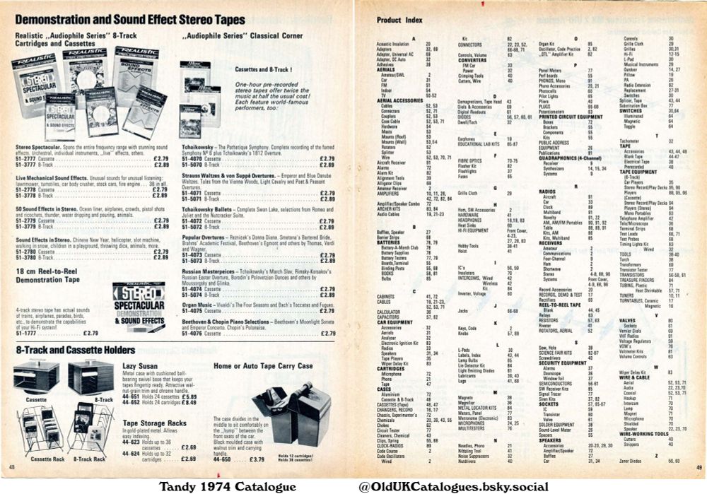 This page is from a vintage electronics catalogue, advertising Realistic brand 8-track cartridges, cassettes, and reel-to-reel tapes featuring demonstration and sound effect recordings, alongside classical music selections. It also shows storage solutions for tapes and carries cases. A comprehensive product index is included.

(+18 cm Reel-to-Reel Demonstration Tape
50 Sound Effects in Stereo 8-Track
50 Sound Effects in Stereo Cassette
8-Track Rack
Beethoven & Chopin Piano Selections Cassette
Cassette Rack
Home or Auto Tape Carry Case
Lazy Susan 8-Track
Lazy Susan Cassette
Live Mechanical Sound Effects 8-Track
Live Mechanical Sound Effects Cassette
Organ Music Cassette
Popular Overtures 8-Track
Popular Overtures Cassette
Russian Masterpieces 8-Track
Russian Masterpieces Cassette
Sound Effects in Stereo 8-Track
Sound Effects in Stereo Cassette
Stereo Spectacular Demonstration & Sound Effects 8-Track
Stereo Spectacular Demonstration & Sound Effects Cassette
Strauss Waltzes & von Suppé Overtures 8-Track
Strauss Waltzes & von Suppé Overtures Cassette
Tape Storage Racks
Tchaikovsky - The Pathetique Symphony 8-Track
Tchaikovsky - The Pathetique Symphony Cassette
Tchaikovsky Ballets 8-Track
and Tchaikovsky Ballets Cassette)
