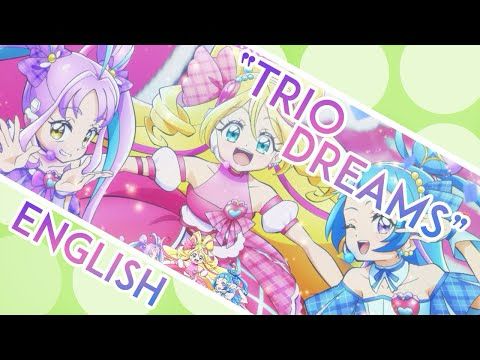 Trio Dreams TV Size ENGLISH ≪Kimi to Idol Precure≫ - MewKiyoko