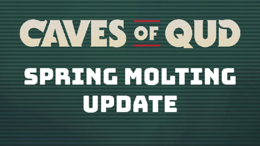 Caves of Qud - The Spring Molting update is now live! - Steam News