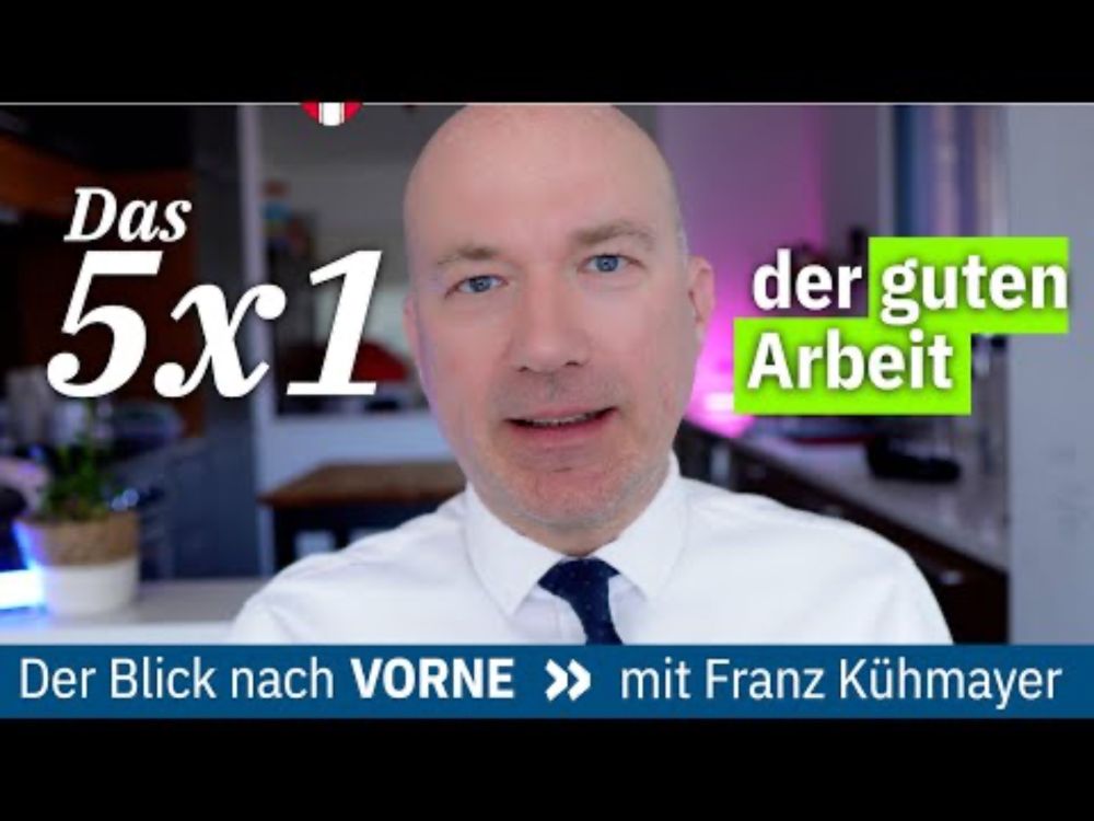 Das 5x1 der Motivation: Warum New Work scheitert und was gute Arbeit wirklich ausmacht!