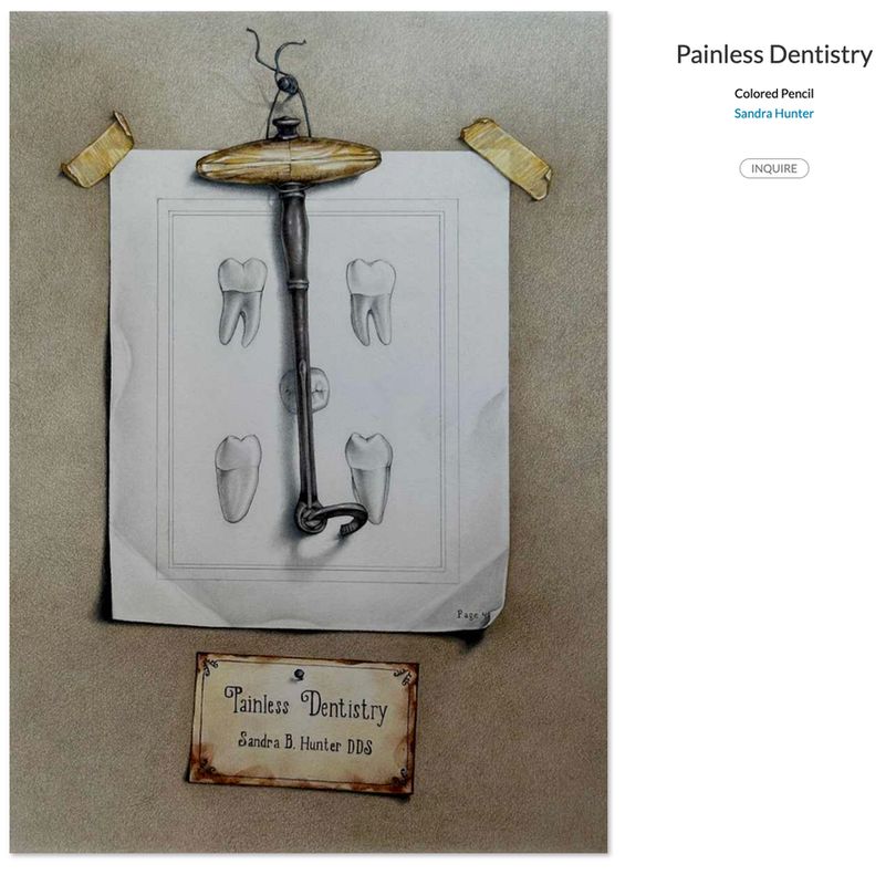 A trompe l'oeil of an archaic-looking dental tool sitting atop a diagram of a tooth. Below it, a sign says "Painless Dentistry, Sandra B. Hunter DDS". The tonal implication is that this is definitely not painless dentistry.