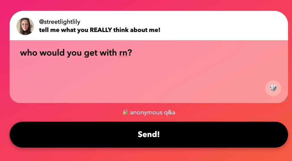 a screenshot from the website NGL. 

the prompt is: tell me what you REALLY think about me!

the autogenerated question is: who would you get with rn?