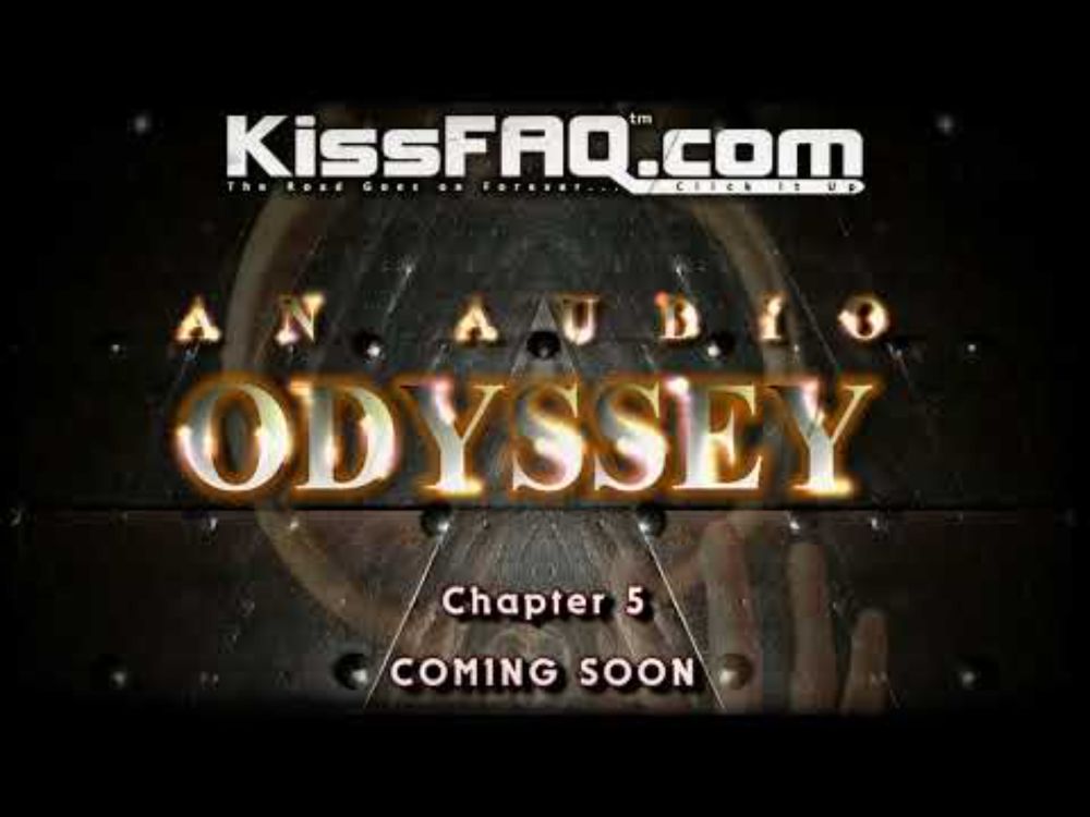KissFAQ's Audio Odyssey: Chapter 5 - Teaser
