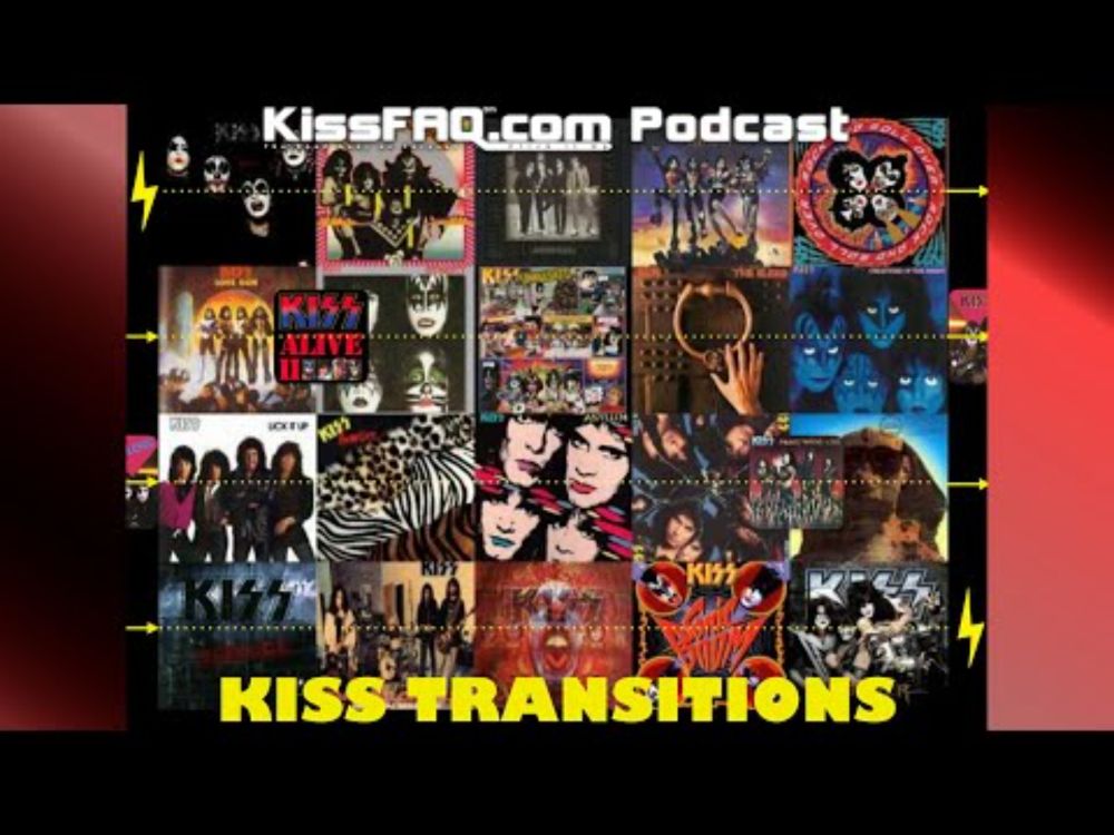 KissFAQ Podcast Ep.593 - KISS Transitions