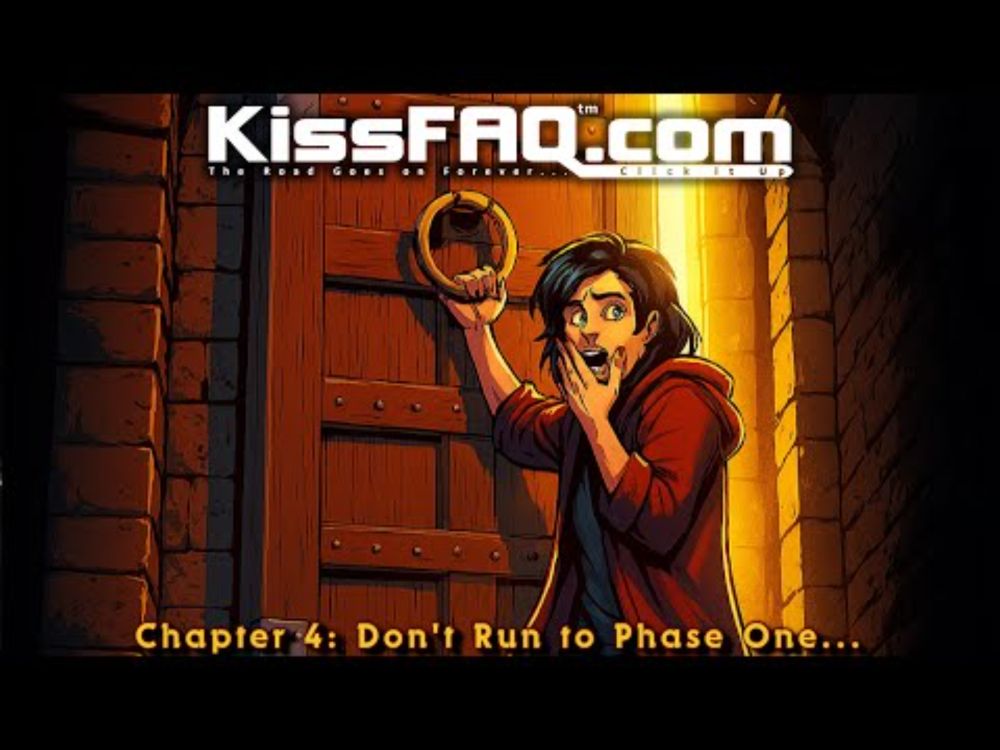 KissFAQ's Audio Odyssey: Chapter 4 - Don't Run to Phase One