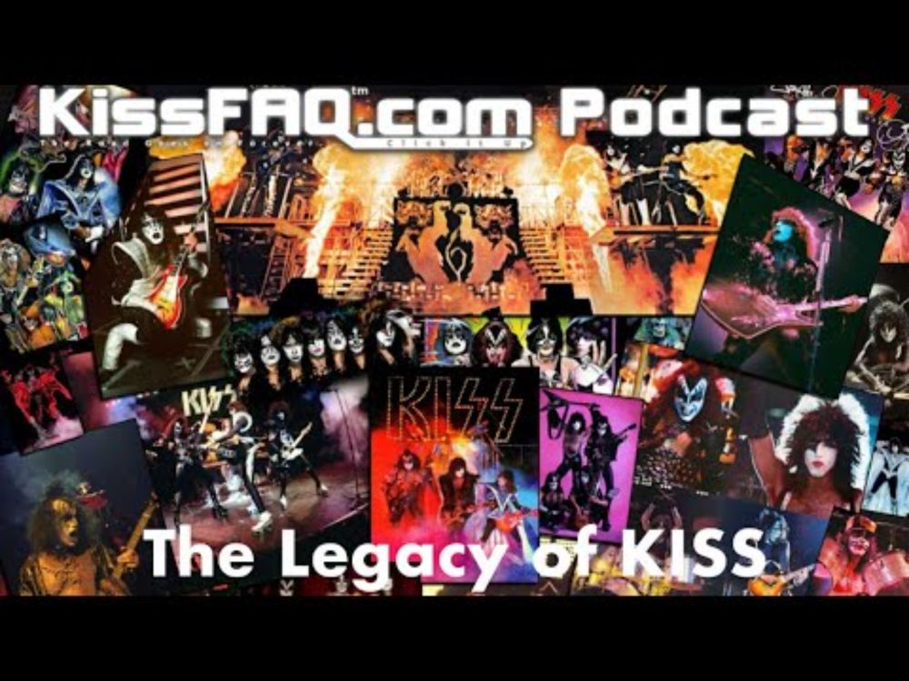 KissFAQ Podcast Ep.592 - The Legacy of KISS