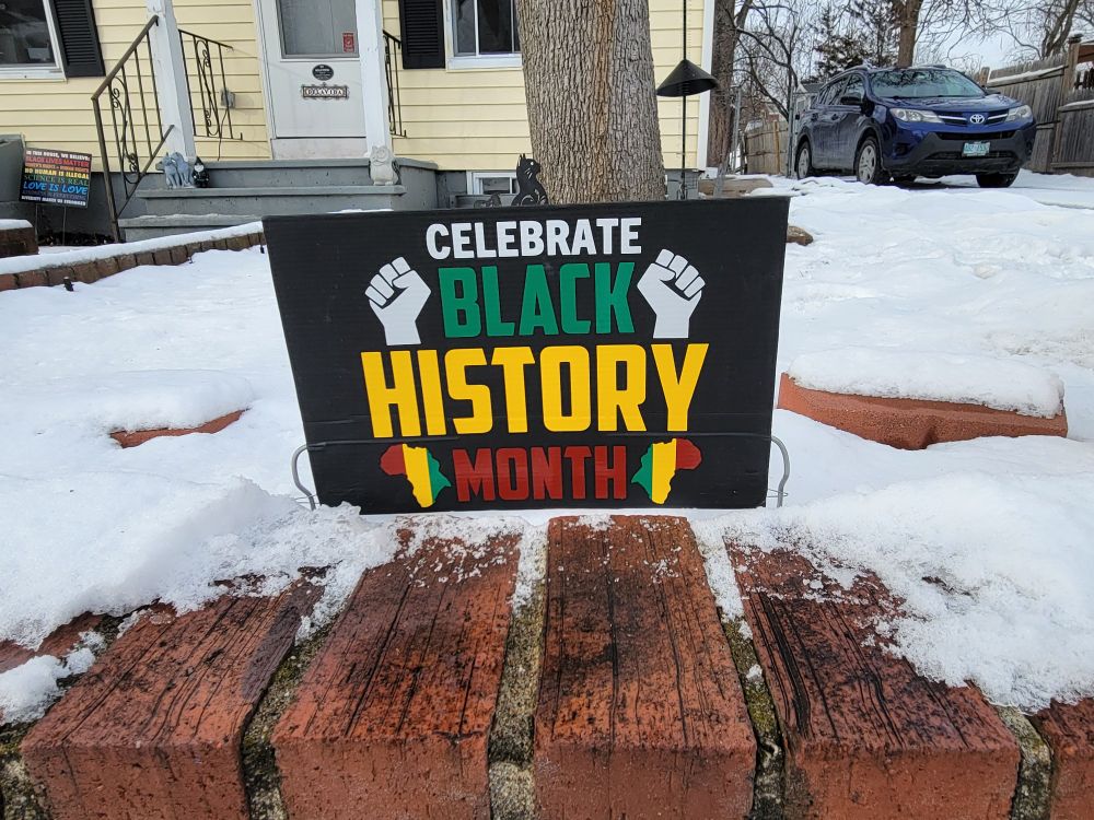 Celebrate Black History Month lawn sign.