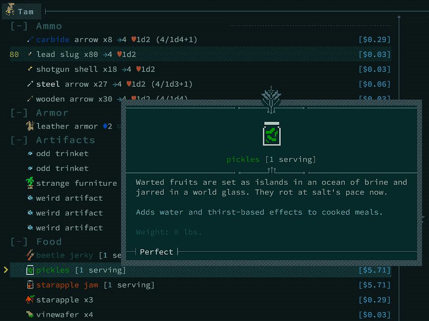 Screenshot of RPG merchant screen.

Highlighted is the Food-item "Pickles" on sale for the cost of $5.71

The description reads:
"Warted fruits are set as islands in an ocean of brine and jarred in a world glass. They rot at salt's pace now."