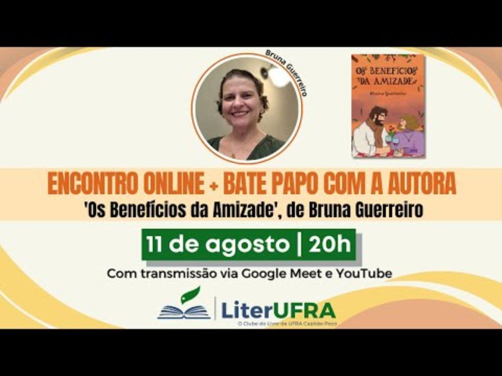 Os Benefícios da Amizade - Discussão de Leitura e Encontro com a autora Bruna Guerreiro