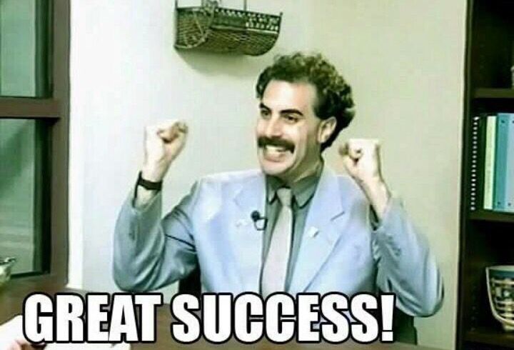 Borat shouting GREAT SUCCESS