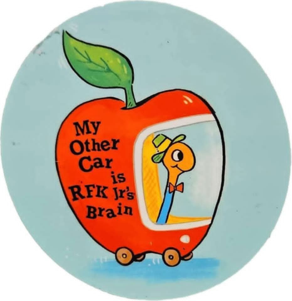 Lowly Worm from the Richard Scarry children's books is riding in his apple car.  It is labeled "My Other Car is RFK Jr's Brain" and the letters are all askew in different directions.