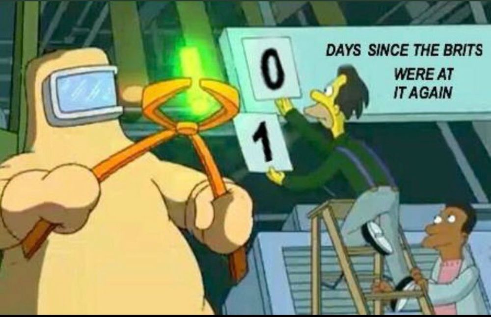 Larry from the Simpsons on a ladder held by Carl replacing a "1" with a "0" on a sign with "days since he brits were at it again" while an unidentified person in a protective suit stands in the foreground holding a glowing rod of something that probably not great for your health