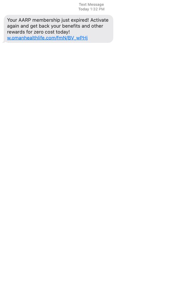 a screenshot of a text message that says "your AARP membership just expired! Activate again and get back your benefits and other rewards for zero cost today!" with a link