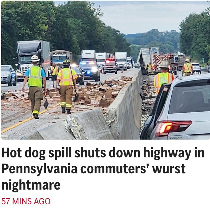 an AP news headline that reads "hot dog spill shuts down highway in Pennsylvania commuters' wurst nightmare" with a photo of a bunch of spilled hotdogs on a crowded highway