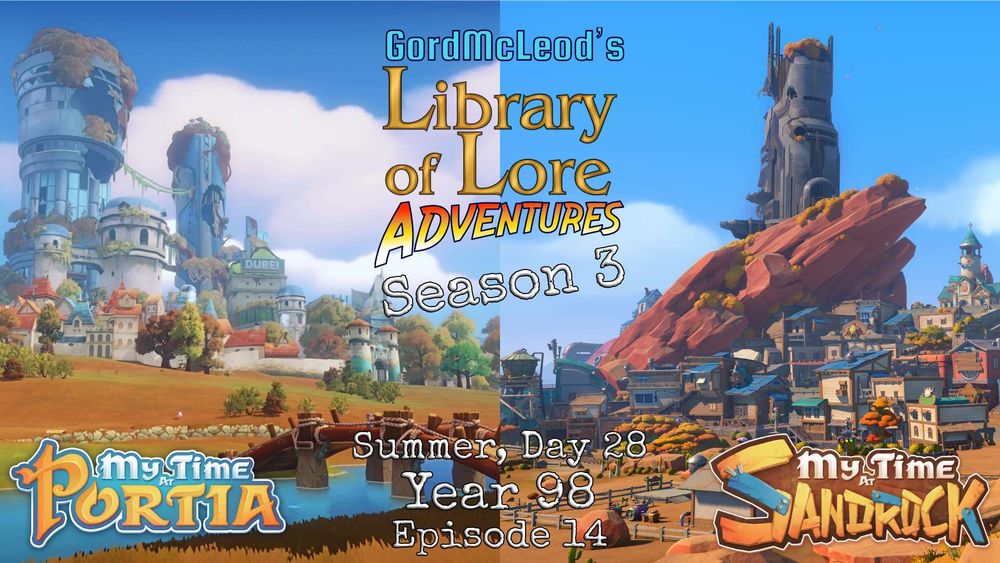 My Time at Portia & Sandrock Season 3, Summer, Day 28, Year 98, Episode 14
