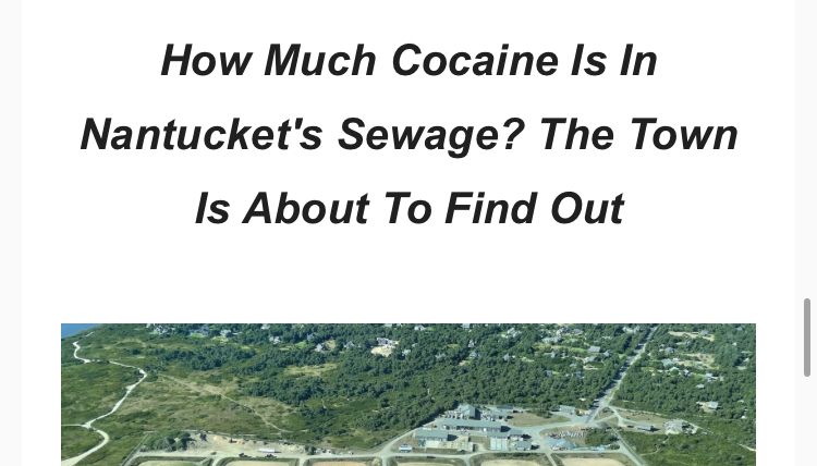 News headline reading “How Much Cocaine Is In Nantucket’s Sewage? The Town Is About To Find Out” and an aerial photo of a wastewater treatment plant.