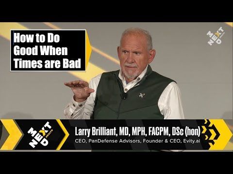 How to Do Good When Times Are Bad: Dr. Larry Brilliant at NextMed Health 2025