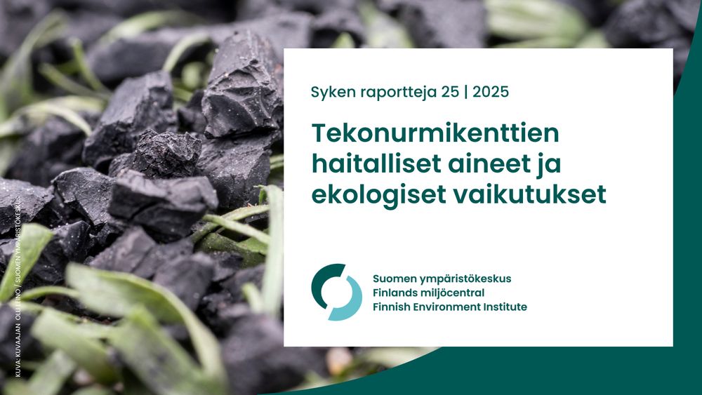 Suomen ympäristökeskuksen raportteja 25/2025: Tekonurmikenttien haitalliset aineet ja ekologiset vaikutukset.