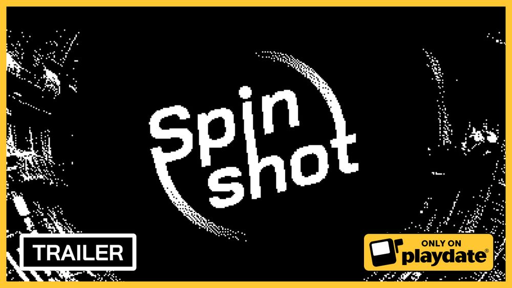 SpinShot Trailer. Only on Playdate.