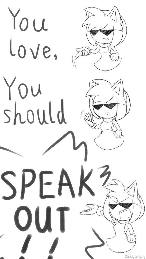 Amy tell you: " You love, you should speak out ! ! "