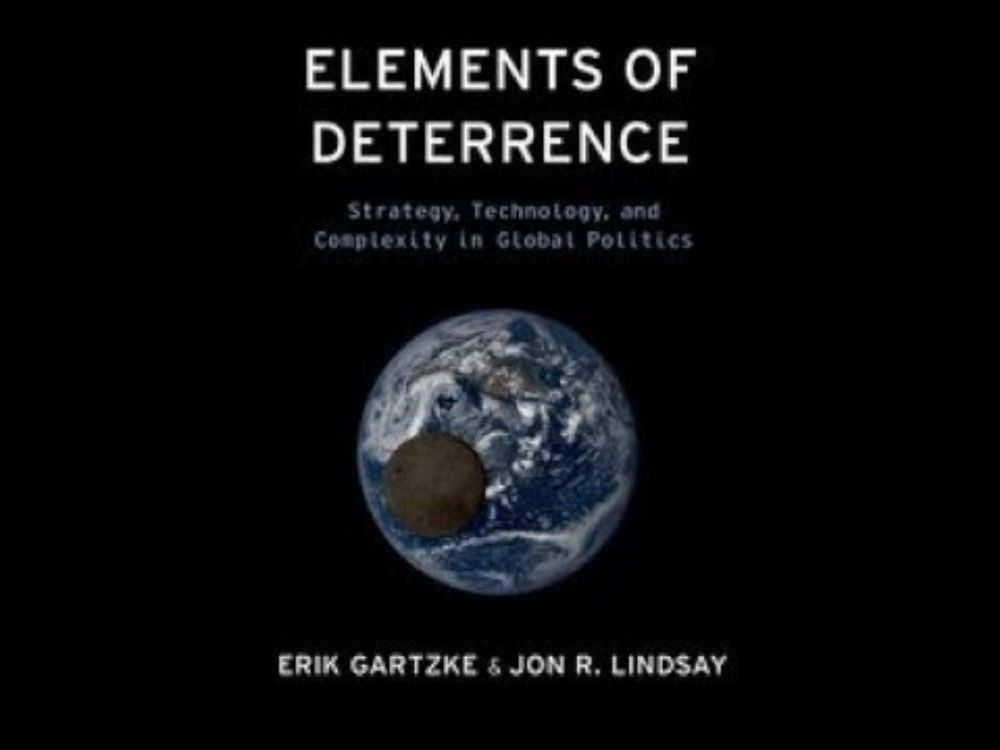 Elements of Deterrence, with Erik Gartzke and Jon Lindsay