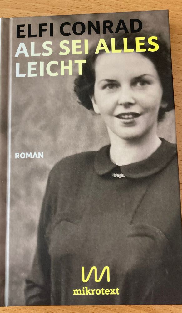 Buchcover: Elfi Conrad: Als sei alles leicht
Mikrotext Verlag
Auf dem Cover Bild einer jungen Frau.