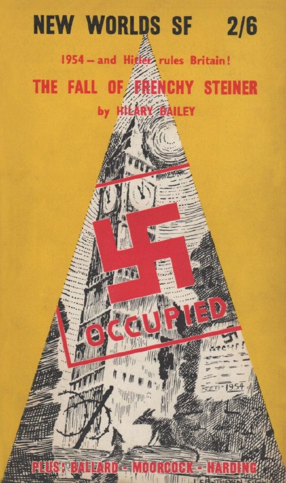 Cover of the July-August 1964 New Worlds featuring The Fall of French Steiner, depicting a black and white photo of occupied England, Big Ben prominent, with a Swastika stamp with the words OCCUPIED