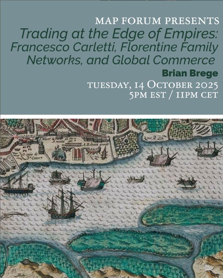 Poster for the upcoming online talk "Trading at the Edge of Empires: Francesco Carletti, Florentine Family Networks, and Global Commerce by Brian Brege" Tuesday, 14 October 2025 at 5pm EST / 11pm CET