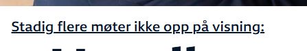 Stadig flere møter ikke opp på visning: