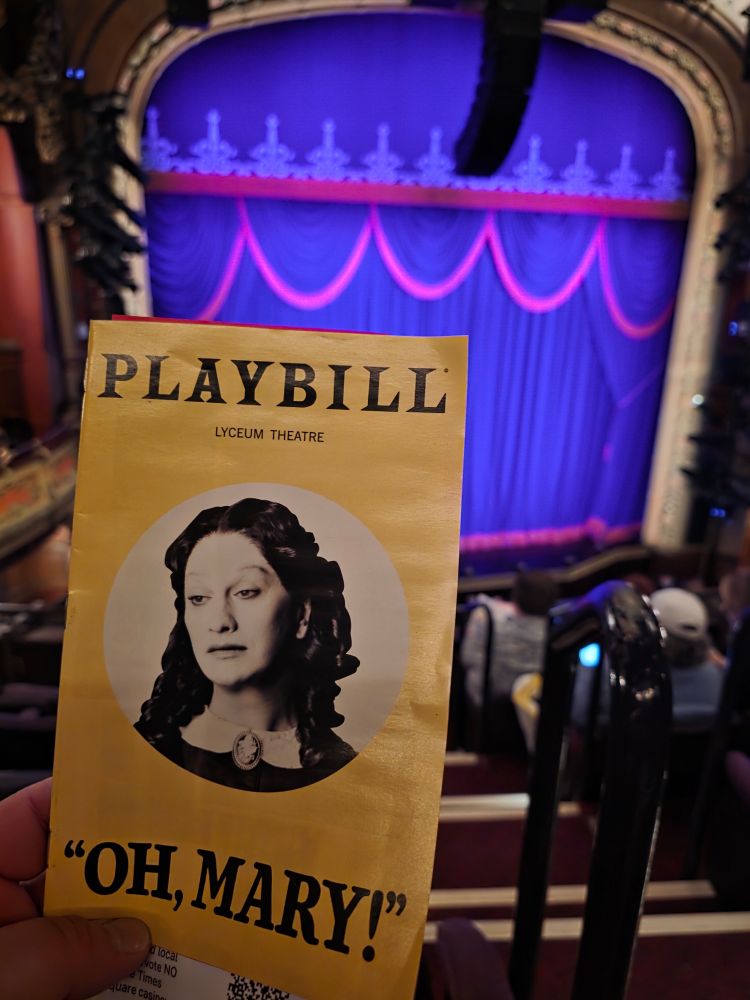 Obligatory Playbill pic from my mezzanine seat at Oh Mary on Broadway.