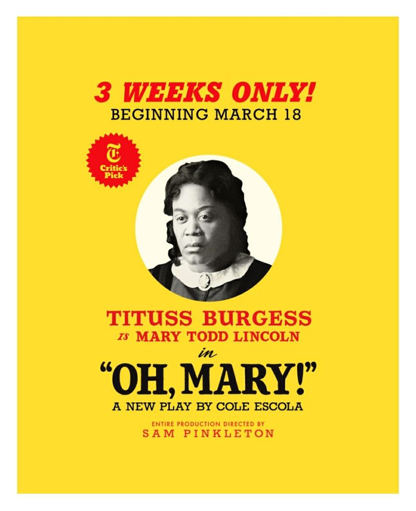 Actor Titus Burgess announced for a three week run in Broadway's "Oh, Mary!" starting March 18.  The ad shows a Burgess headshot as Mary Todd Lincoln sporting the famed bratty curls.