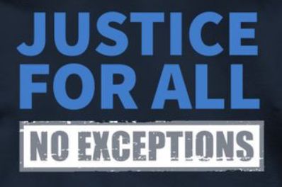 Graphic stating: justice for all no exceptions