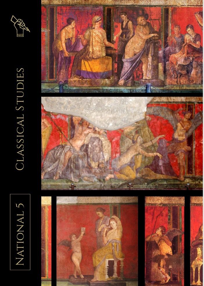 Front cover: National 5 Classical Studies. Images taken from frescoes in the villa of mysteries. 