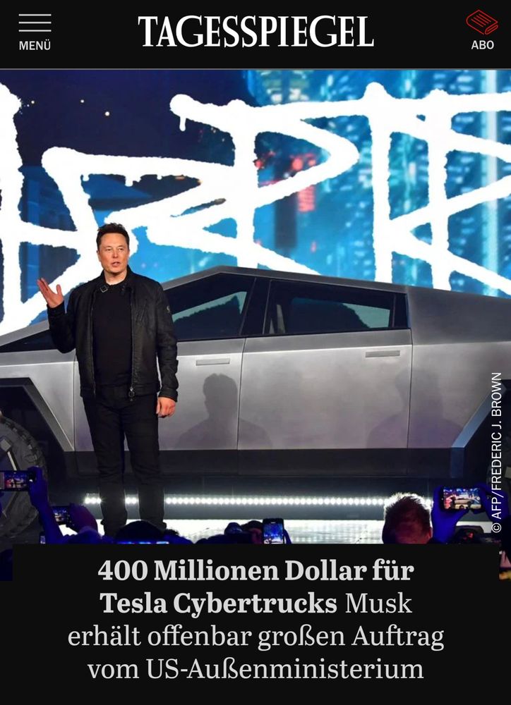Screenshot des Tagesspiegel. Auf dem Bild ist Elon Musk vor einem Cyber Truck zu sehen. Der Titel lautet: 400 Millionen Dollar für Tesla Cybertrucks: Musk erhält offenbar großen Auftrag vom US-Außenministerium