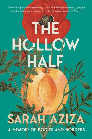 Media description: A book cover decorated with fruit, flowers, and vegetation. Text reads: The Hollow Half, Sarah Aziza, A Memoir of Bodies and Borders