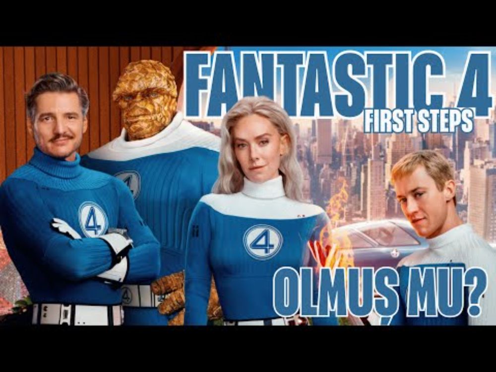 FANTASTIC 4: FIRST STEPS OLMUŞ MU? | Spoilersız ve Spoilerlı İnceleme | İzlemeye Değer Mi?