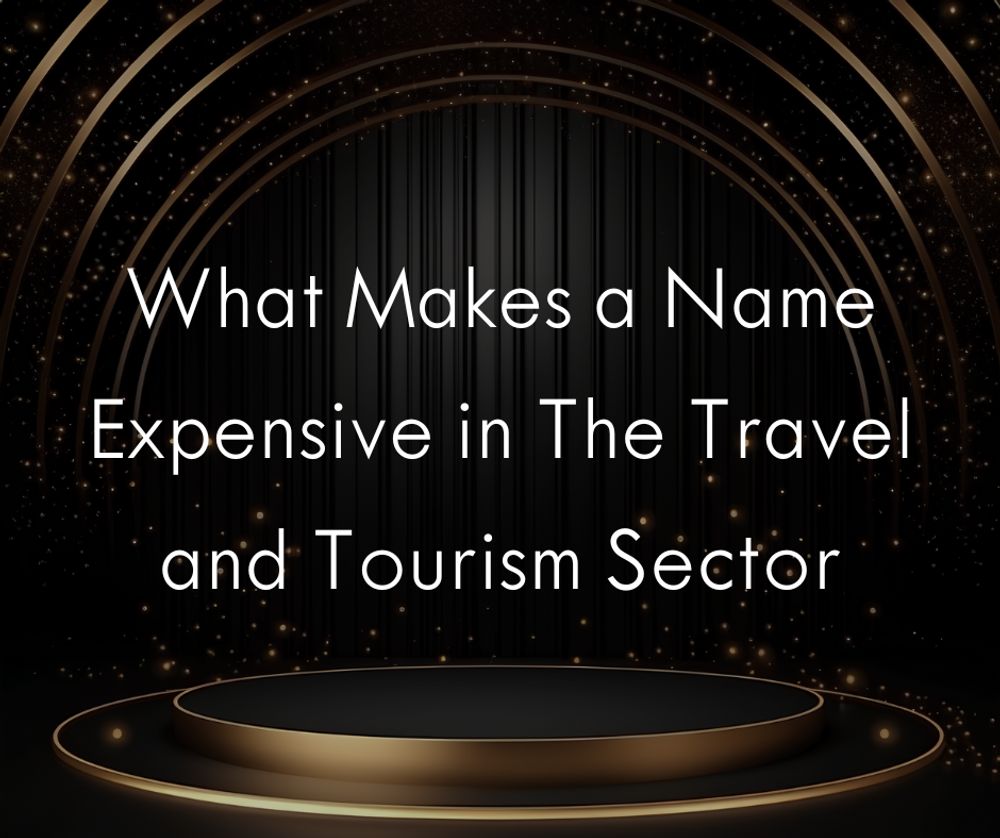 What Makes a Name Expensive in The Travel and Tourism Sector