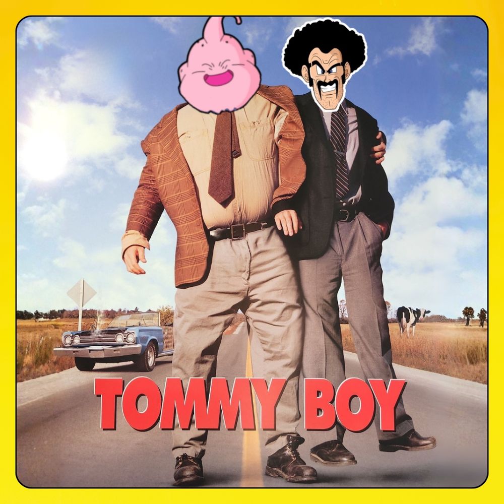 Two characters with edited cartoon heads, one is Majin Buu from Dragon Ball Z with a pink smiling head and the other is Mr Satan from Dragon Ball Z with black curly hair, they have been superimposed on top of Chris Farley and Davis Spade respectively, and stand on a rural road beside a blue car under a blue sky with clouds, with large red text reading "TOMMY BOY" at the bottom.  