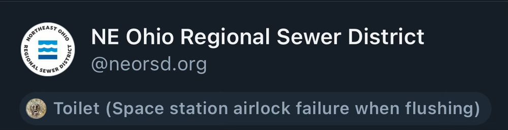 NE Ohio Regional Sewer District
@neorsd.org
Toilet (Space station airlock failure when flushing)