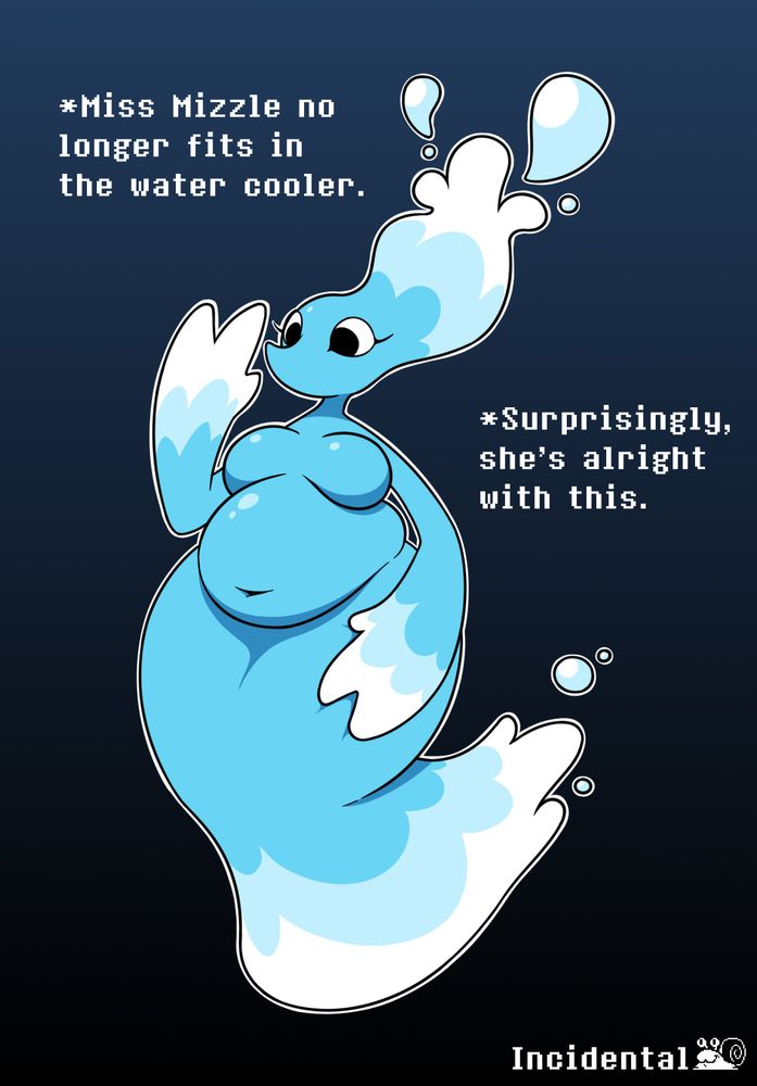 *Miss Mizzle no longer fits in the water cooler.

*Surprisingly, she's alright with this.
