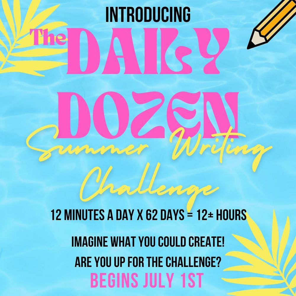 INTRODUCING THE DAILY DOZEN SUMMER WRITING CHALLENGE!