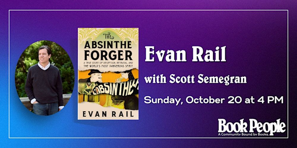 BookPeople Presents: Evan Rail - The Absinthe Forger