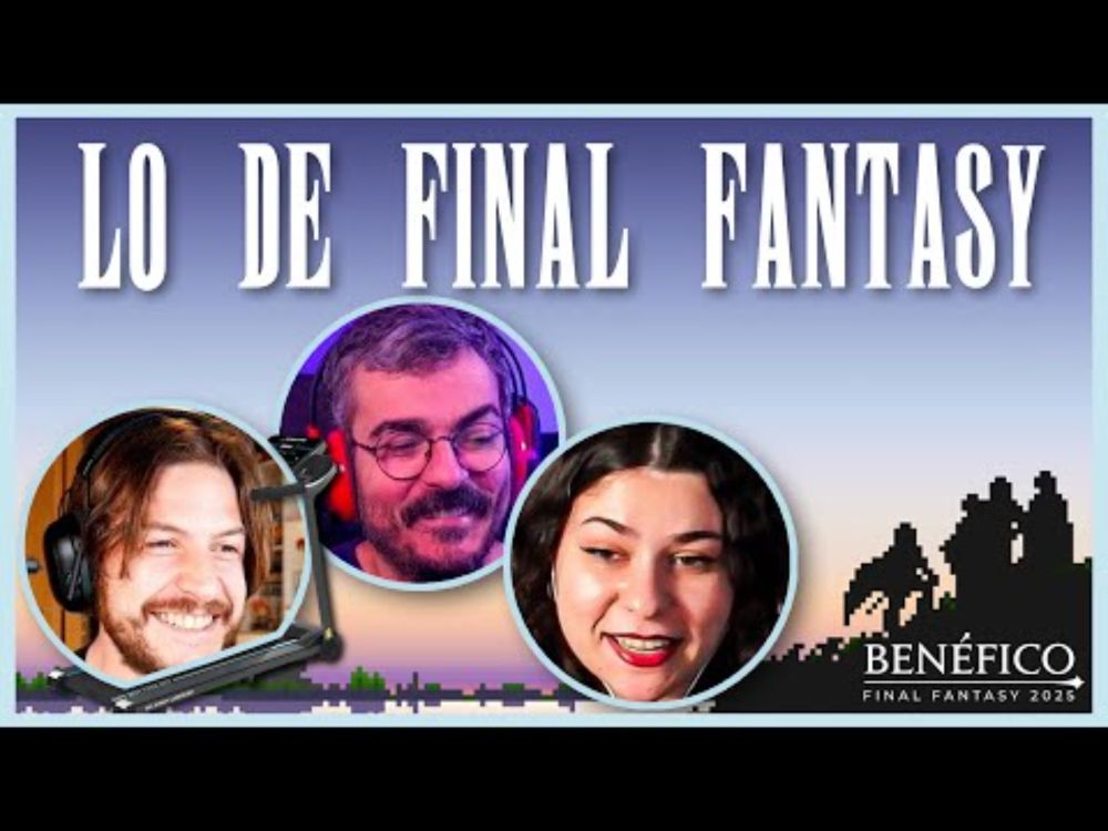 ¡Lo de Final Fantasy! (Un aplauso) - con Yuste, Pauloma y Enroque