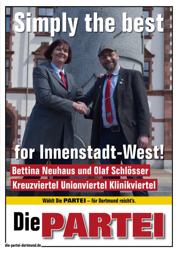 Plakat der Partei Die PARTEI mit OB in spe Olaf Schlösser und Bezirksvertreterin Bettina Nauhaus. Slogan: „Simply the best for Innenstadt-West!“
