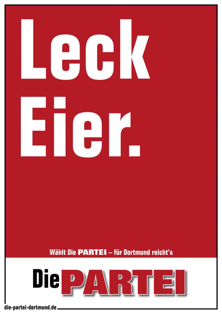 Rotes PARTEI-Plakat mit der Aufforderung „Leck Eier.“
