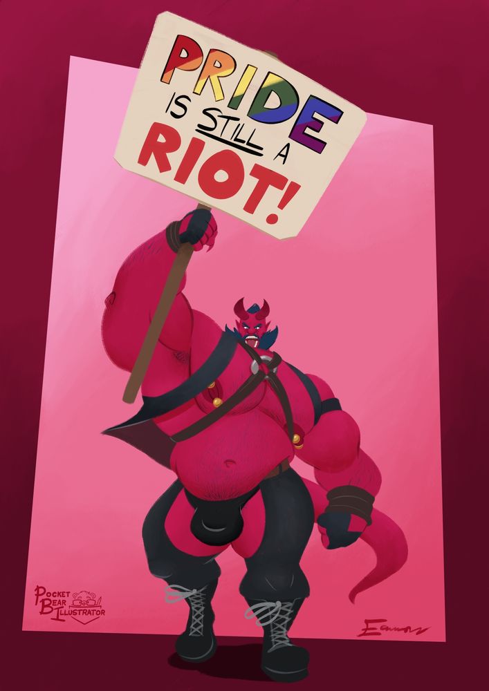 A pink skinned, buff demon, wearing leather chaps, boots briefs and gloves, along with a leather vest and golden nipple piercings, walking with an angry expression and holding a sign that says "Pride is Still a Riot."