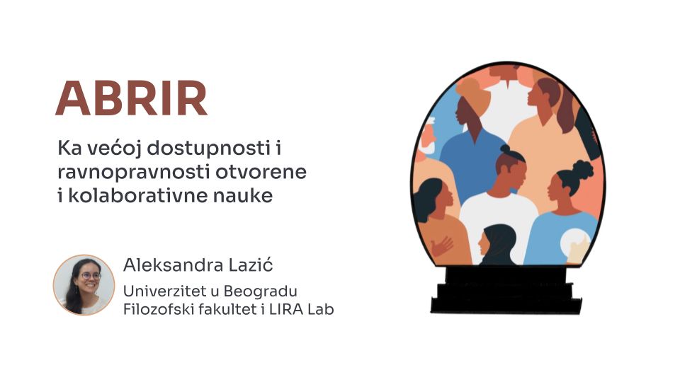 Title slide of the presentation with the text: ABRIR: Towards greater accessibility and equality of open and big-team science (in Serbian)