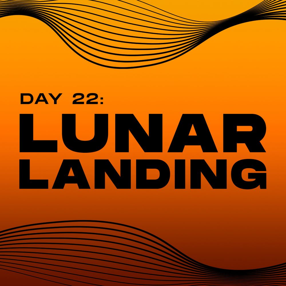 Orange gradient background with the words “day 22: lunar landing” in large black text at the center