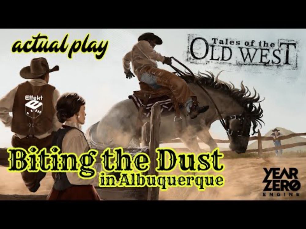 We play: Tales of the Old West - Biting the Dust in Albuquerque